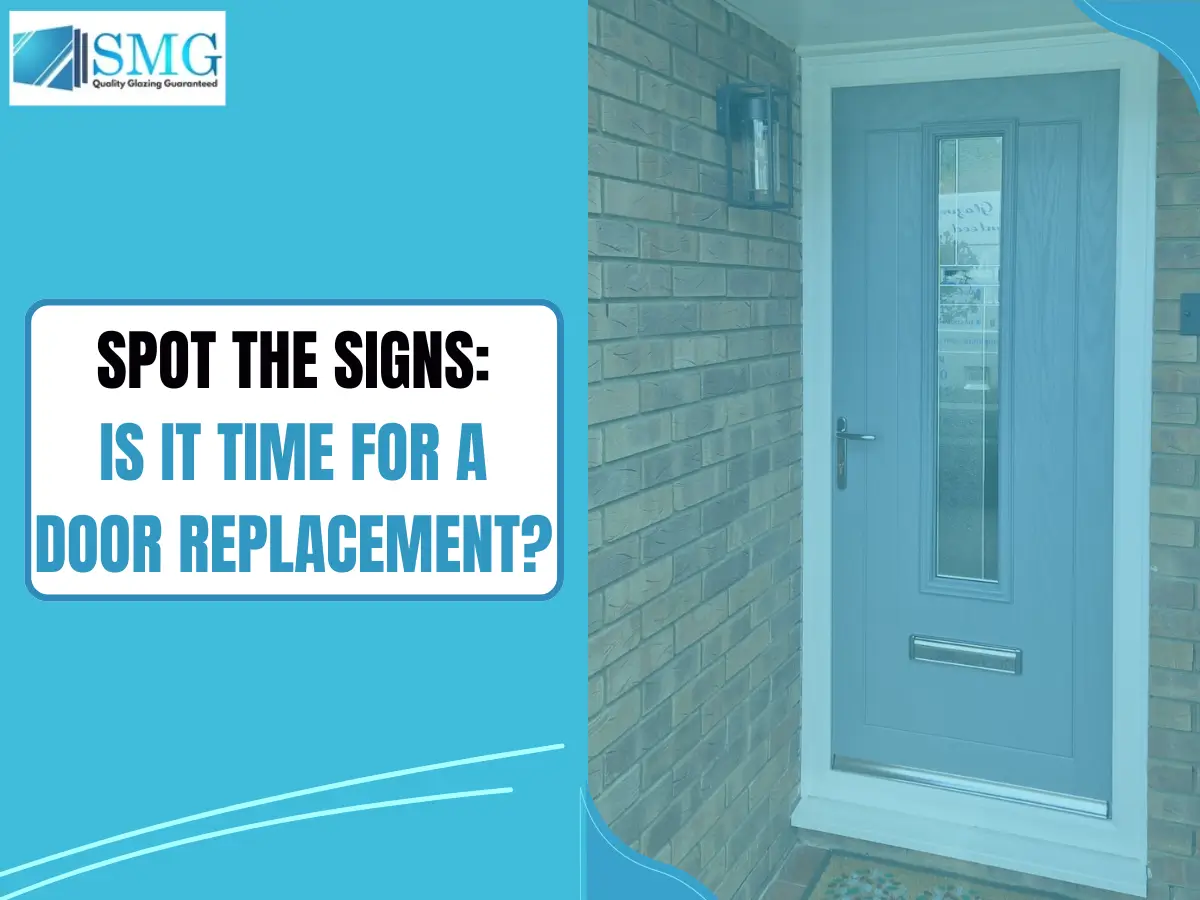 Spot the Signs Is it Time for a Door Replacement Door Replacement